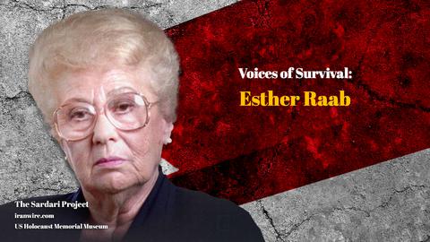 Voices of Survival: Esther Raab