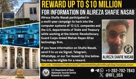 From about 2016 through April 2021, Alireza Shafie Nasab “worked for Iran-based Mahak Rayan Afraz, a front company operating on behalf of Iran’s Islamic Revolutionary Guard Corps (IRGC),” the US Department of State’s Rewards for Justice program says