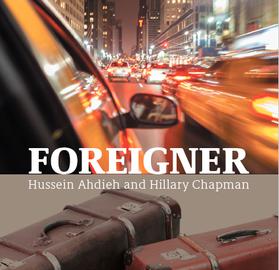 Foreigner by Hussein Ahdieh and Hillary Chapman was published in February 2019 by George Ronald Publishers